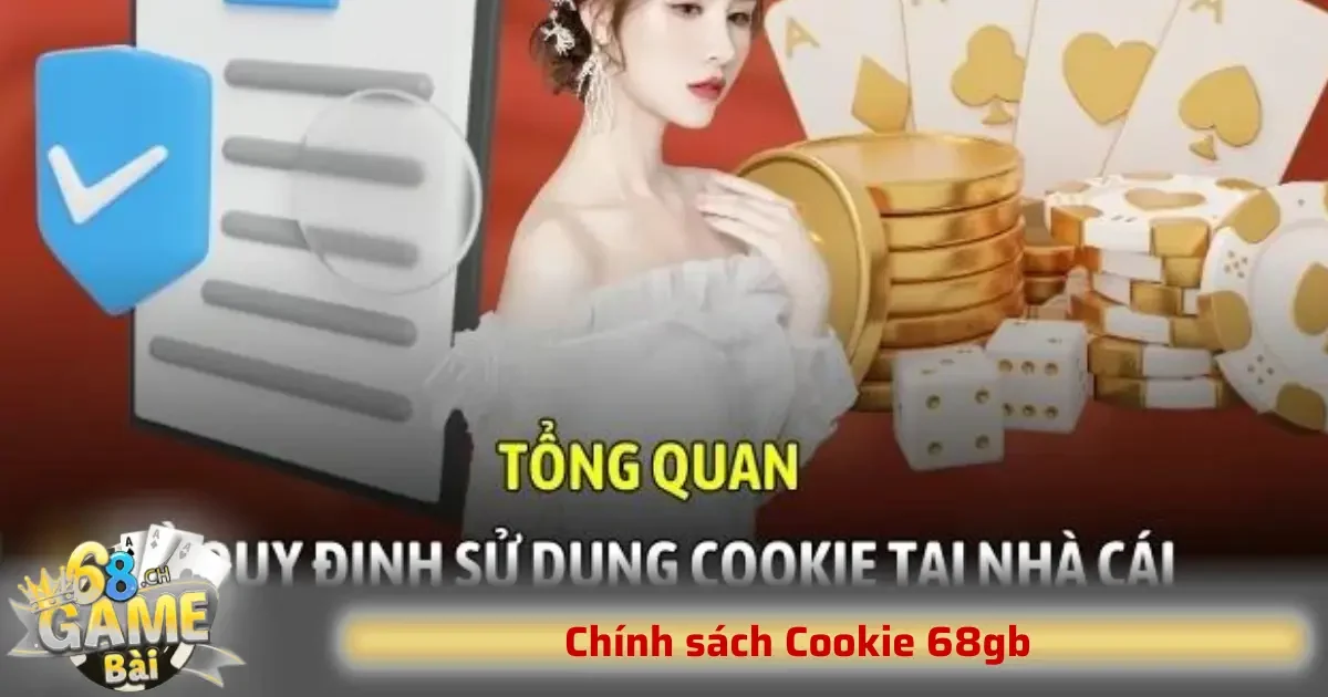 Chính sách Cookie 68gb 2 Việc tuân thủ chính sách cookie là cần thiết để bảo vệ quyền riêng tư của người dùng đồng thời duy trì tính năng và trải nghiệm tối đa của dịch vụ.