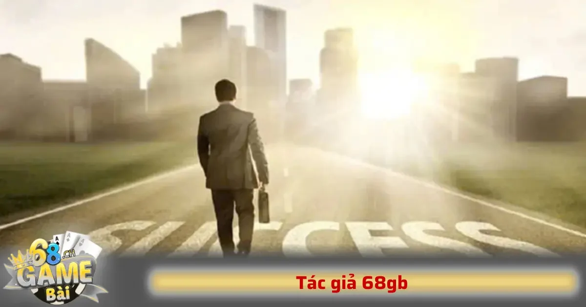 Tác giả 68gb 2 Nắm bắt xu hướng và đón đầu các phát triển mới nhất trong ngành, anh luôn mang lại nội dung phù hợp với thị hiếu của cộng đồng.